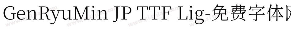GenRyuMin JP TTF Lig字体转换